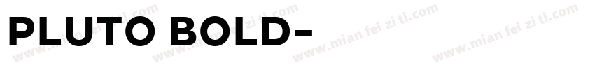 PLUTO BOLD字体转换